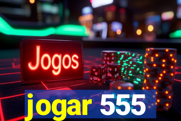 jogar 555